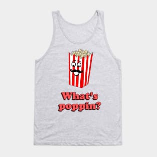 Whats poppin' - cute & funny popcorn pun Tank Top